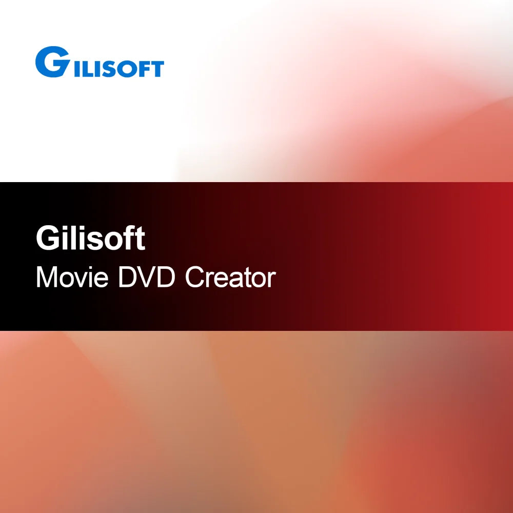 Gilisoft Movie DVD Creator